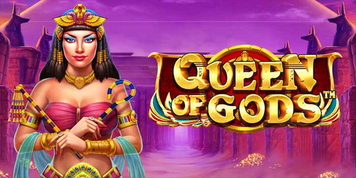 Strategi Cerdas Raih Kemenangan Maksimal di Slot Queen Of Gods
